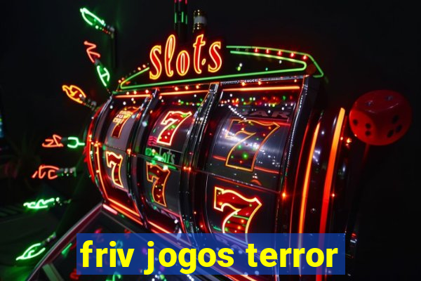 friv jogos terror